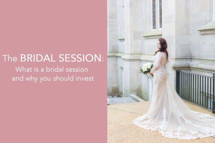 For Brides: The Bridal&nbsp;Session